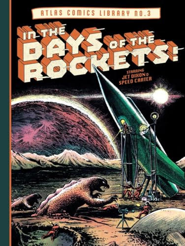 The Atlas Comics Library No. 3: In the Days of the Rockets! (The Fantagraphics Atlas Comics Library) (Hardcover)