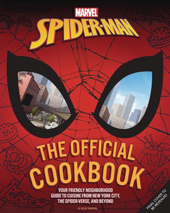 Marvel Spider-Man: The Official Cookbook: Your Friendly Neighborhood Guide to Cuisine from NYC, the Spider-verse & Beyond (Hardcover)