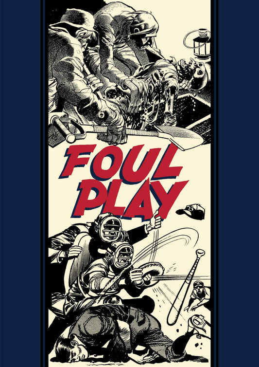 Foul Play And Other Stories (The Fantagraphics EC Comics Artists Library) (Hardcover)