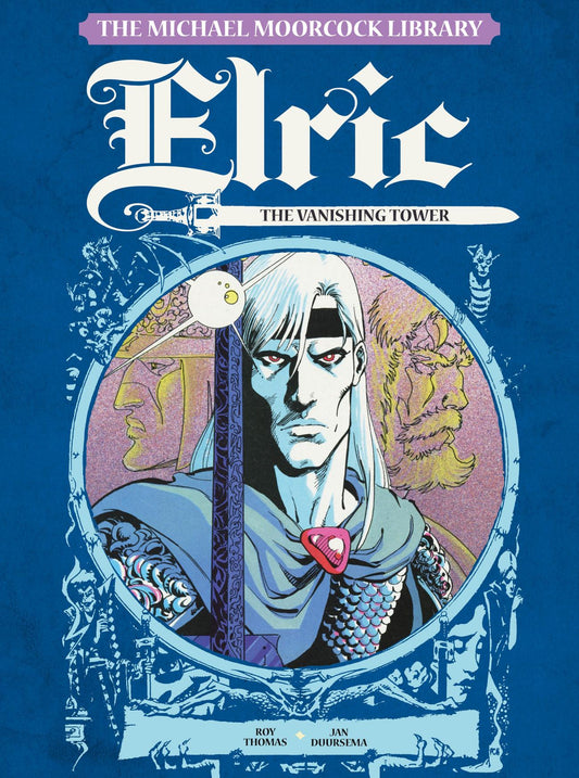 The Michael Moorcock Library Vol. 5: Elric The Vanishing Tower (Hardcover)
