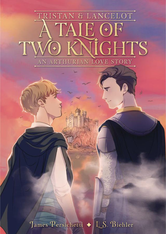 Tristan and Lancelot: A Tale of Two Knights (Hardcover)