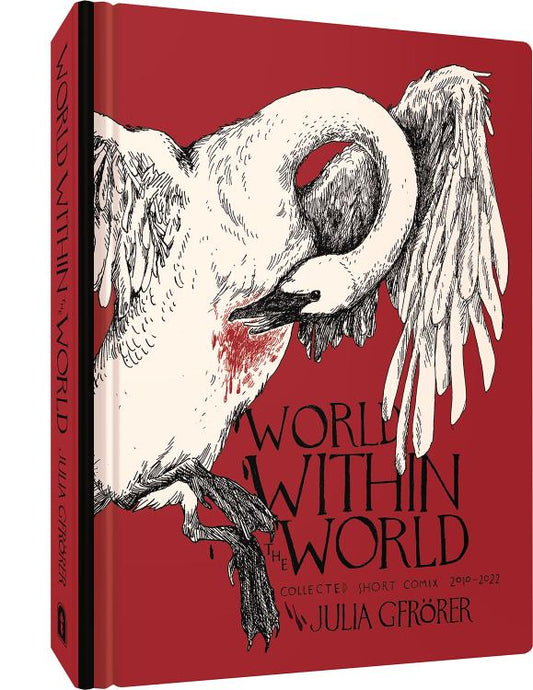 World Within the World: Collected Minicomix & Short Works 2010-2022 (Hardcover)