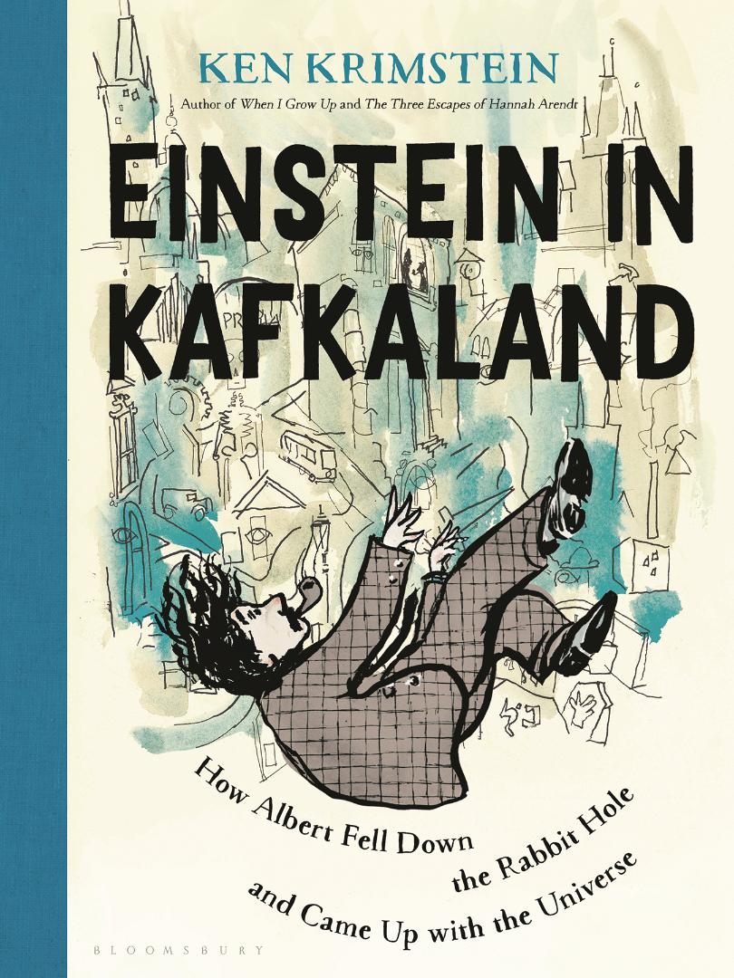 Einstein in Kafkaland: How Albert Fell Down the Rabbit Hole and Came Up With the Universe (Hardcover)