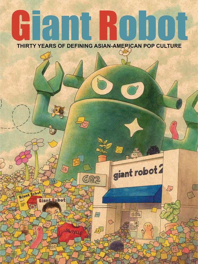 Giant Robot: Thirty Years of Defining Asian American Pop Culture (Hardcover)