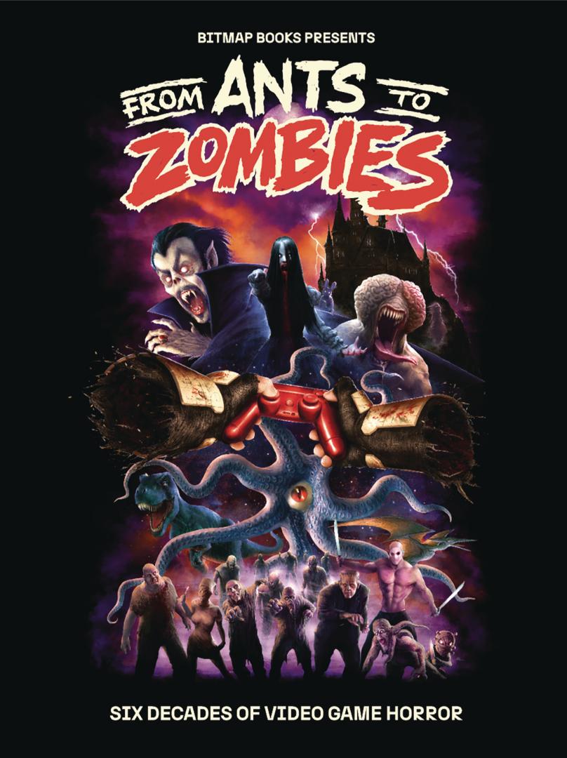 From Ants to Zombies: Six Decades Of Video Game Horror (Hardcover)