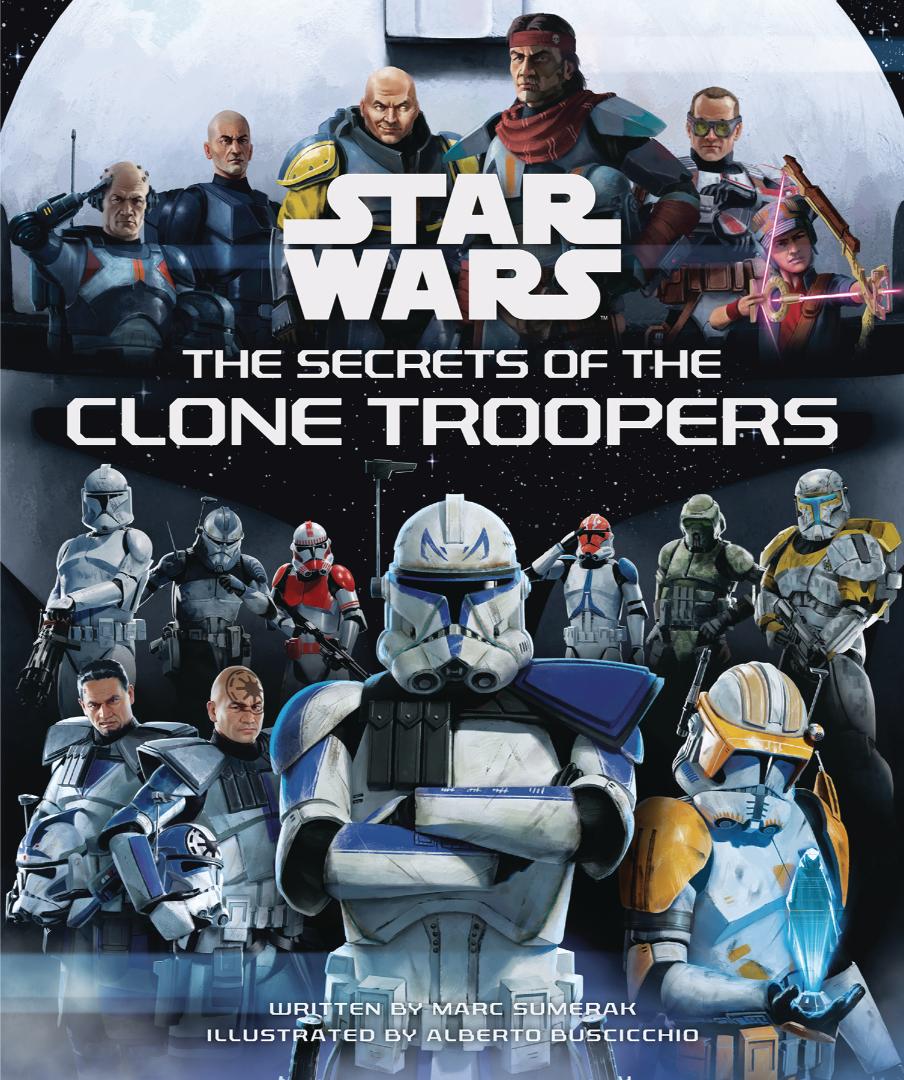 Star Wars Secrets of the Clone Troopers (Hardcover)