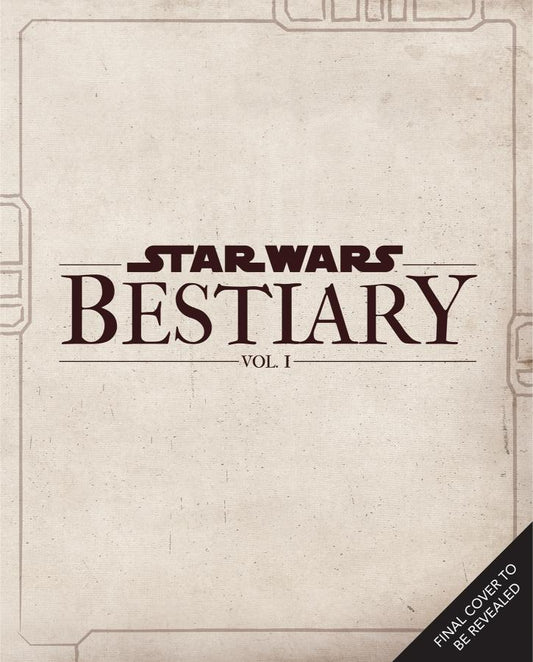 Star Wars Bestiary, Vol. 1: Creatures of the Galaxy (Hardcover)