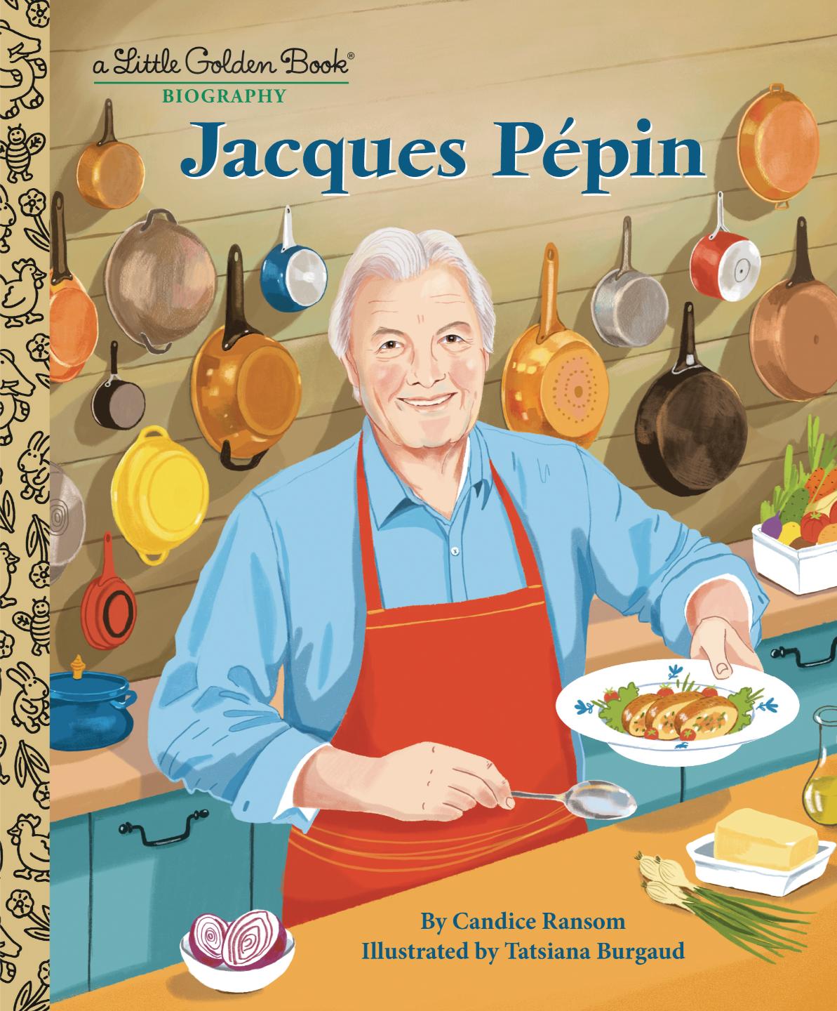 Jacques Pépin: A Little Golden Book Biography