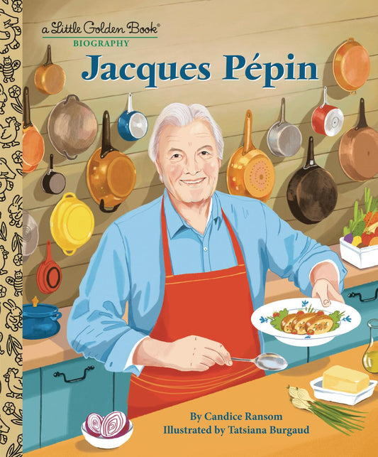 Jacques Pépin: A Little Golden Book Biography