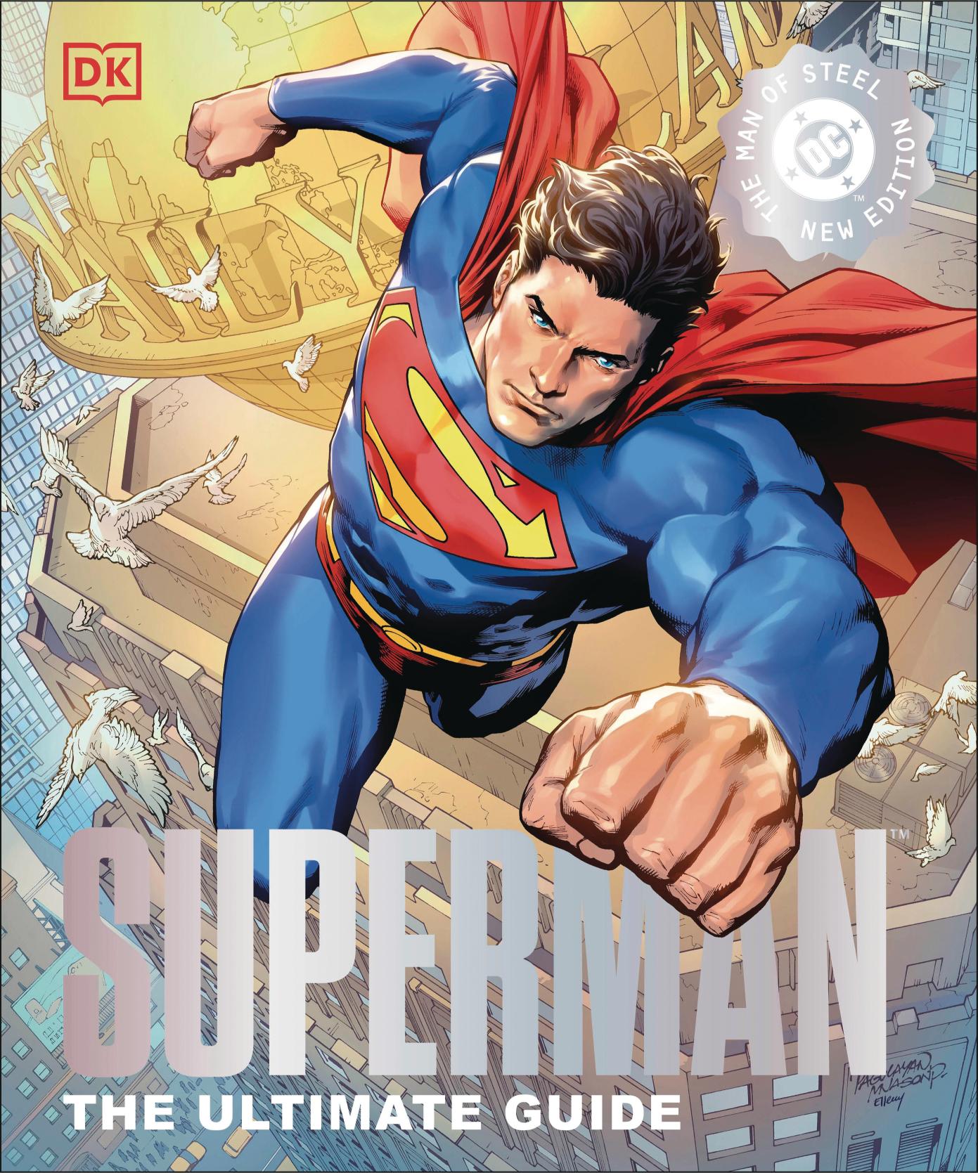 Superman: The Ultimate Guide - The Man of Steel (New Edition Hardcover)
