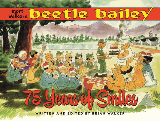 Mort Walker's Beetle Bailey: 75 Years of Smiles (Hardcover)