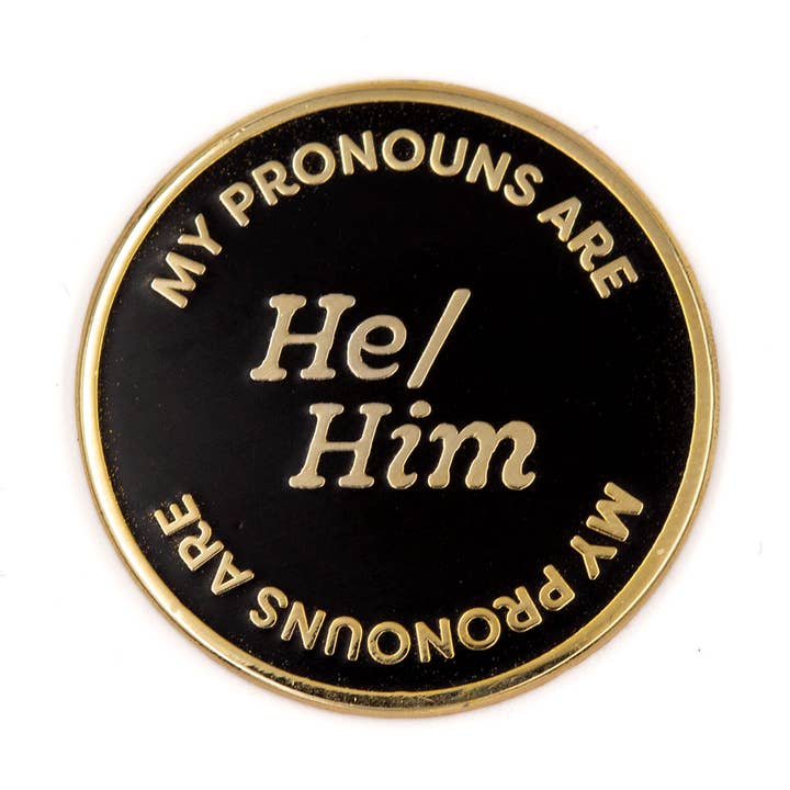 These Are Things Enamel Pin: He/Him Pronouns