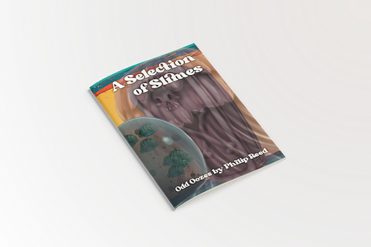 A Selection of Slimes, Odd Oozes for RPGs by Philip Reed