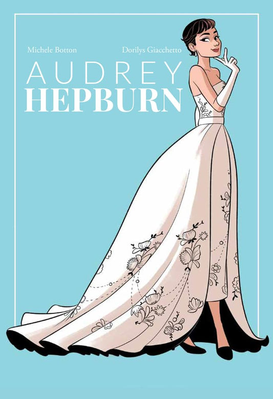 Audrey Hepburn (NBM Comics Biographies Hardcover)