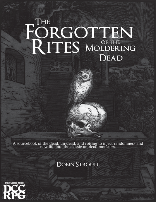 The Forgotten Rites of the Moldering Dead