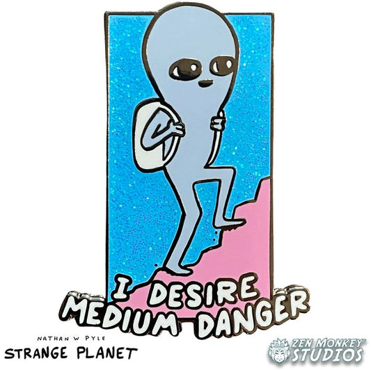 Enamel Pin: Strange Planet - I Desire Medium Danger
