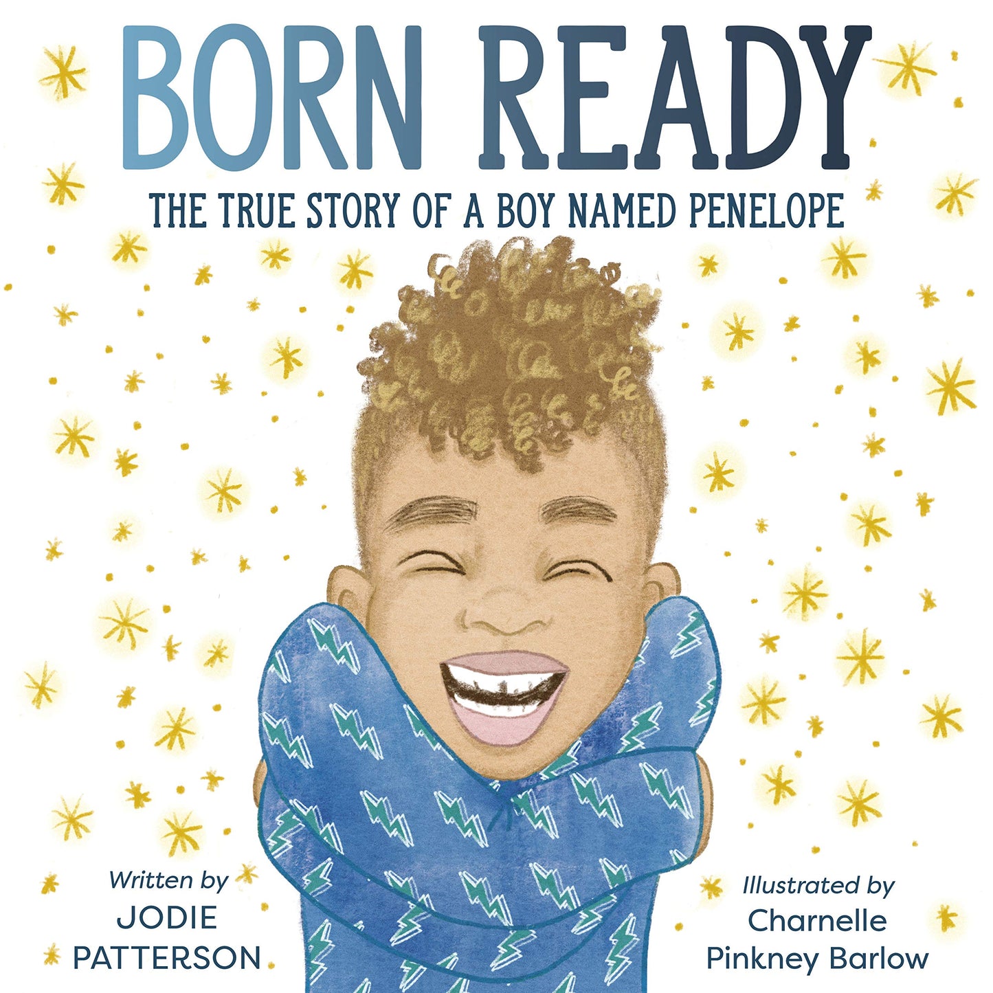 Born Ready: The True Story of a Boy Named Penelope (Hardcover)