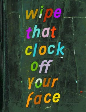 Wipe That Clock Off Your Face