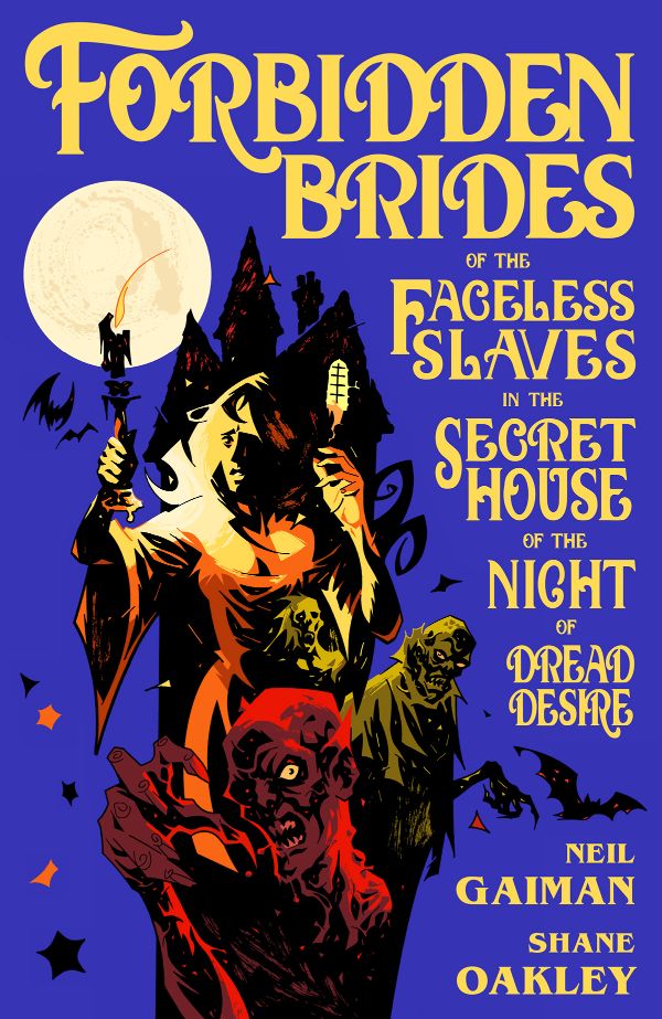 Forbidden Brides of the Faceless Slaves in the Secret House of the Night of Dread Desire (Hardcover)