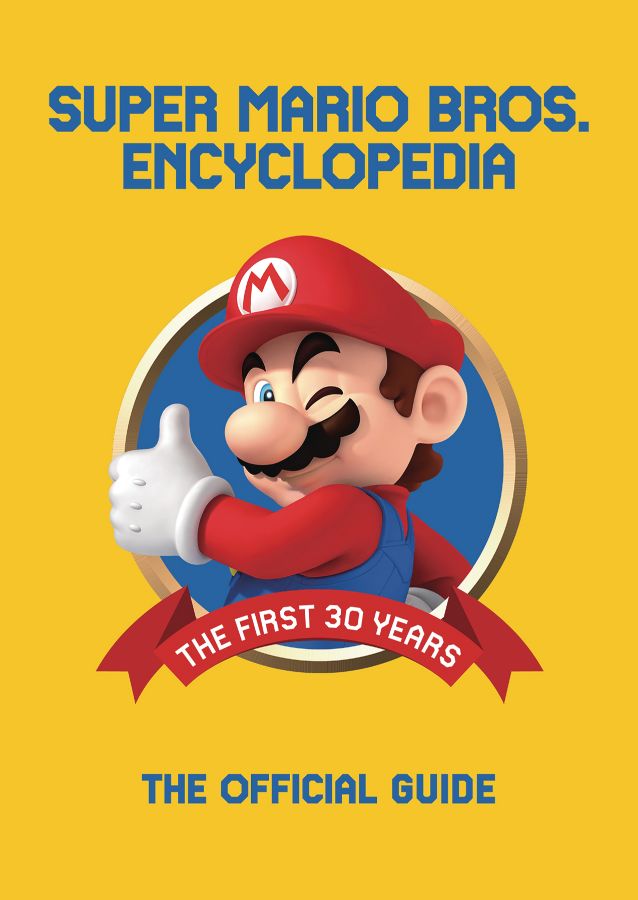Super Mario Encyclopedia: The Official Guide to the First 30 Years (Hardcover)