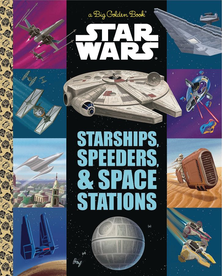 Little Golden Book: Star Wars - Starships