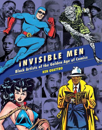 Invisible Men: The Trailblazing Black Artists of Comic Books (Hardcover)