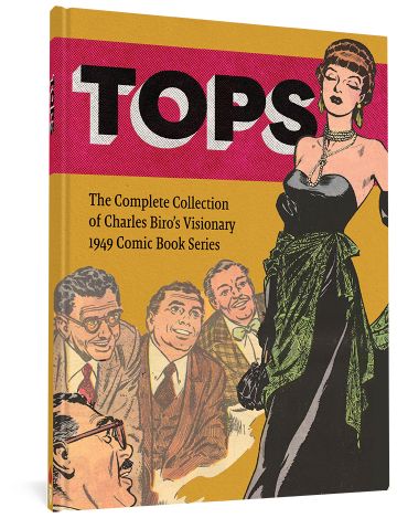 Tops: The Complete Collection of Charles Biro's Visionary 1949 Comic Book Series (Hardcover)