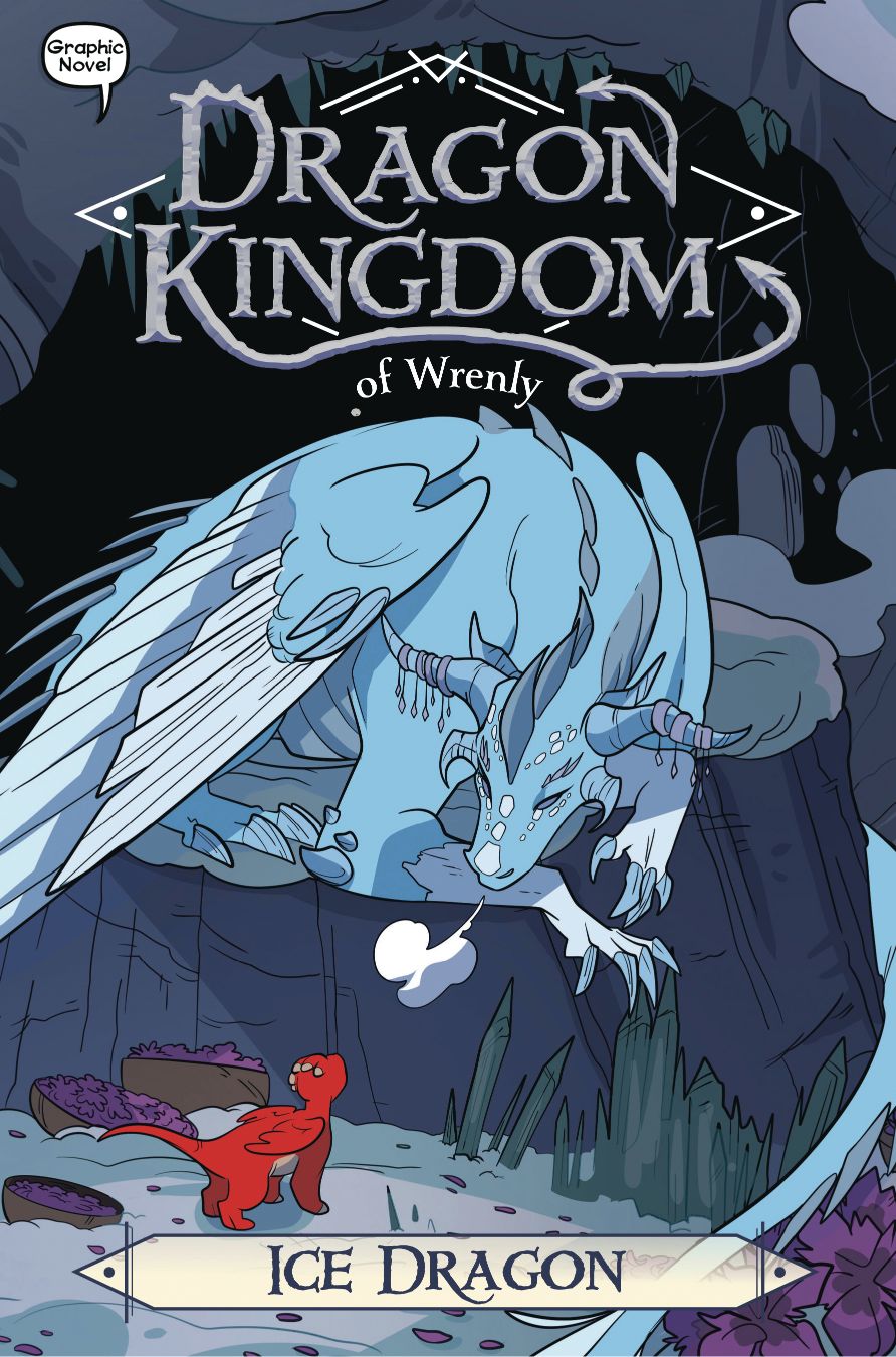 Dragon Kingdom of Wrenly, Volume 06: Ice Dragon (Hardcover)