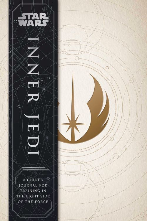 Star Wars: Inner Jedi: A Guided Journal for Training in the Light Side of the Force (Hardcover)