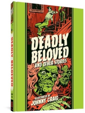 Deadly Beloved And Other Stories (The EC Comics Library) (Hardcover)