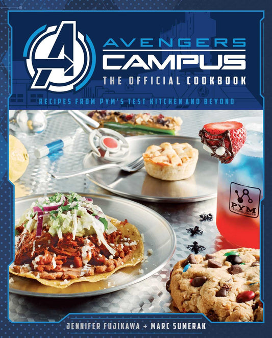 Avengers Campus: The Official Cookbook: Recipes from Pym's Test Kitchen and Beyond (Hardcover)