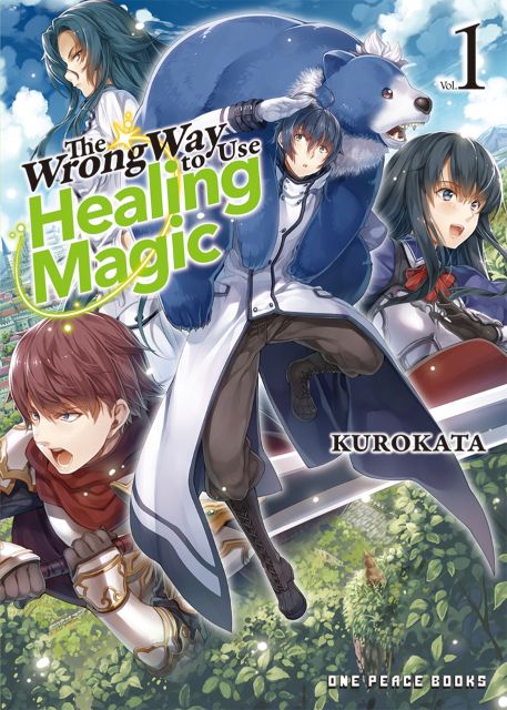 The Wrong Way to Use Healing Magic Volume 1