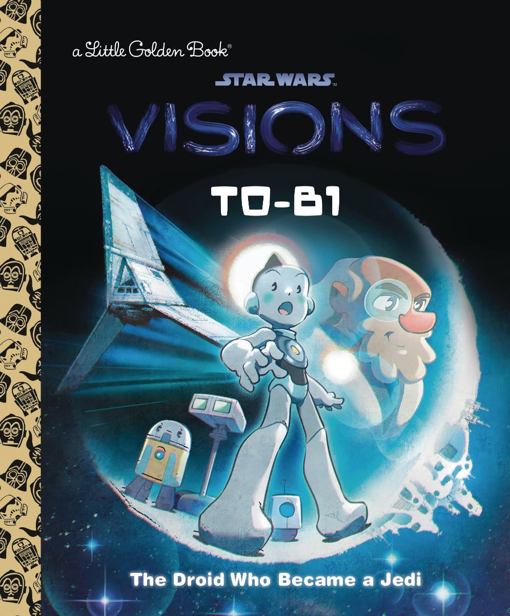 Little Golden Book: Star Wars - T0-B1, The Droid Who Became a Jedi