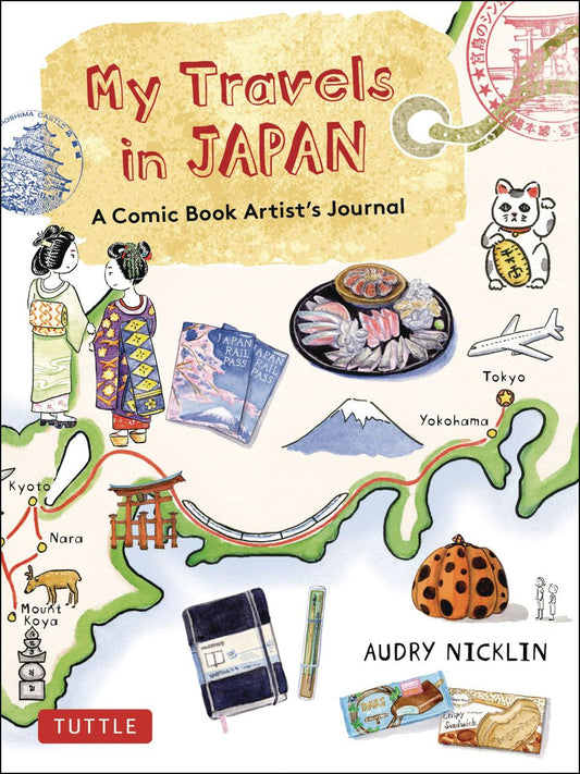 My Travels in Japan: A Comic Book Artist's Amazing Journey (Hardcover)