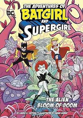 Adventures of Batgirl & Supergirl: Alien Bloom of Doom