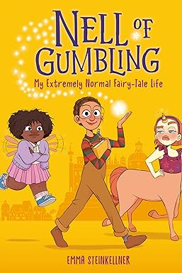 Nell of Gumbling: My Extremely Normal Fairy Tale Life
