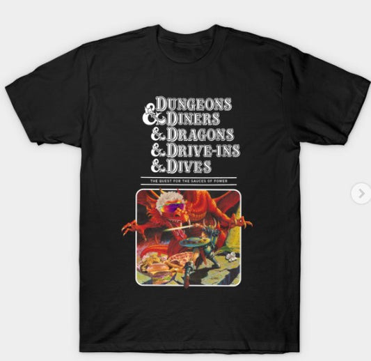 T-Shirt: Dungeons & Diners & Dragons & Drive-ins & Dives - Black